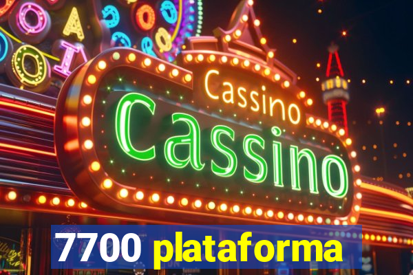 7700 plataforma